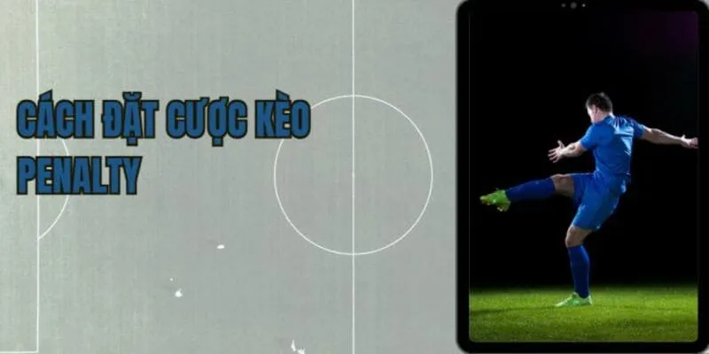 Kèo Penalty 77Bet - Cách Đặt Cược Cho Tân Binh Dễ Dàng 3 Các thể loại kèo thuộc quả penalty phổ biến trên thị trường