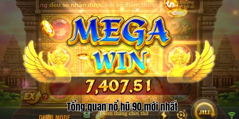 Nổ Hũ 90 Tại 77Bet Trải Nghiệm Đỉnh Cao Và Cơ Hội Trúng Lớn 2 Tổng quan nổ hũ 90 mới nhất