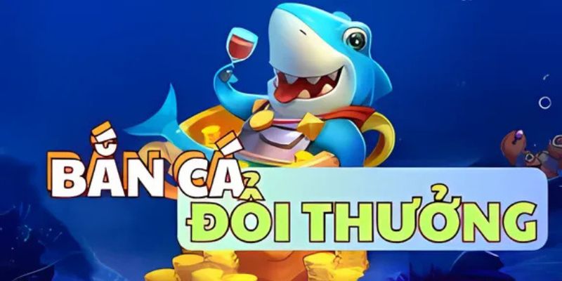 Chơi Bắn Cá Đổi Thưởng Tại Nhà Cái 77Bet Rinh Thưởng Khủng 1 ban ca doi thuong 1