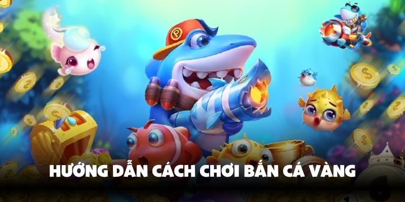 Bắn Cá Vàng – Săn Thưởng Đại Dương Xanh Cực Đã Tại 77Bet 3 Cách chơi bắn cá vàng