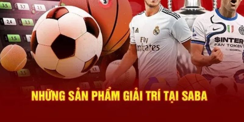 SABA Sports 77Bet - Thế Giới Thể Thao Sôi Động Trong Tay Bạn 4 Liệt kê các dịch vụ siêu hấp dẫn chỉ có tại sảnh SABA